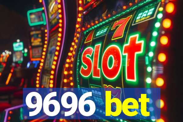 9696 bet